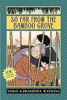 So Far from the Bamboo Grove