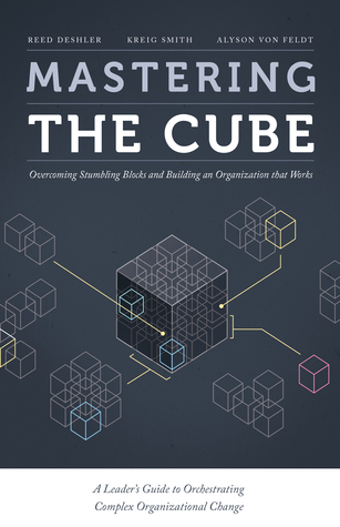 Mastering the Cube: Overcoming Stumbling Blocks and Building an Organization that Works (Kindle Edition)