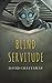 Blind Servitude