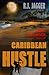 Caribbean Hustle (A Nick Teffinger Thriller / Read in Any Order)