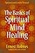 The Basics of Spiritual Mind Healing