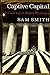 Captive Capital; colonial life in modern Washington by Sam   Smith