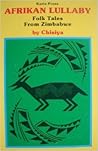 Afrikan Lullaby: Folk Tales from Zimbabwe