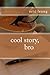 Cool Story, Bro by Eric Leung