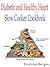 Diabetic and Healthy Heart Slow Cooker Cookbook
