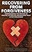 Recovering From Forgiveness...