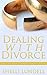 Dealing with divorce: How to recover and cope with divorce for anyone (Better mental health and wellness)