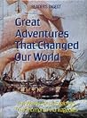 Great Adventures That Changed Our World Great Adventures That Changed Our World