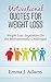 Motivational Quotes for Weight Loss: Weight Loss Inspiration for the Motivationally-Challenged