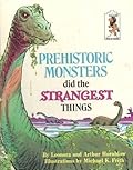 Prehistoric Monsters Did the Strangest Things