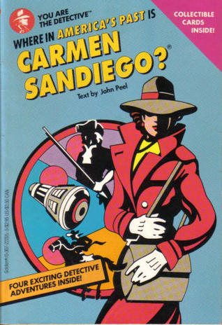 Where in America's Past Is Carmen Sandiego? (You Are the Detective)