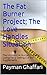 The Fat Burner Project; The Love Handles Situation: The Ultimate Fat Burner Guide for Losing Fat & Getting Cut with Supplements (fat burners, fat burning supplements, extreme weight loss)