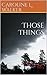 Those Things: A Zombie horror story (Those Things1)