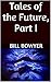 Tales of the Future, Part I