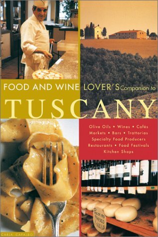The Food and Wine LoverÆs Companion to Tuscany: Completely Revised, Updated and Expanded (Paperback)