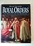 Royal Orders: The Honours a...