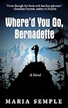Whered You Go Bernadette by Maria Semple