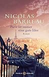 Paris ist immer eine gute Idee by Nicolas Barreau