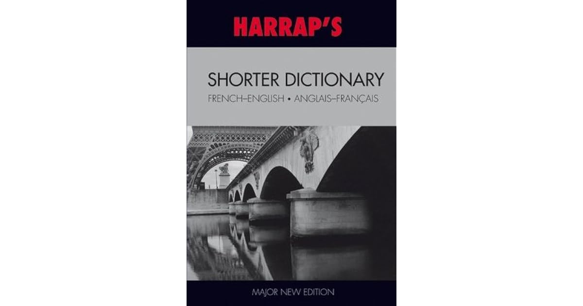 Harrap's Shorter FrenchEnglish Dictionary by Harrap (ed.)