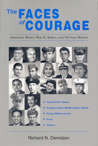 The Faces of Courage: Armenian World War II, Korea, and Vietnam Heroes