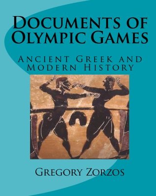 Documents of Olympic Games: Ancient Greek and Modern History (Greek Edition)