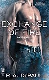 Exchange of Fire by P.A. DePaul