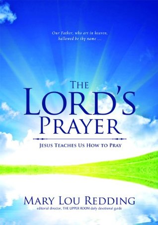 The Lord's Prayer: Jesus Teaches Us How to Pray (Kindle Edition)