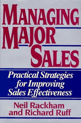 Managing Major Sales: Practical Strategies for Improving Sales Effectiveness (Hardcover)