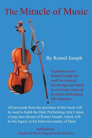 The Miracle of Music: Experience how Romel Joseph has used his musical knowledge and talent to overcome some of his most challenging life obstacles.