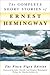 The Complete Short Stories of Ernest Hemingway by Ernest Hemingway