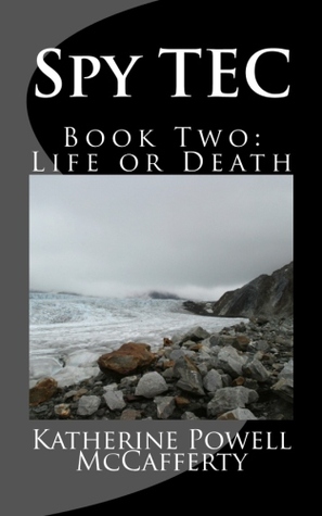 Spy TEC: Book Two: Life or Death (Volume 2)