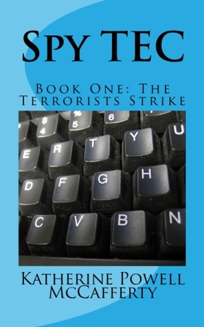 Spy TEC: Book One: The Terrorists Strike