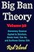 Big Ban Theory: Elementary Essence Applied to Strontium, Sands Hotel, Con Air, and Sunflower Diaries 35th, Volume 38