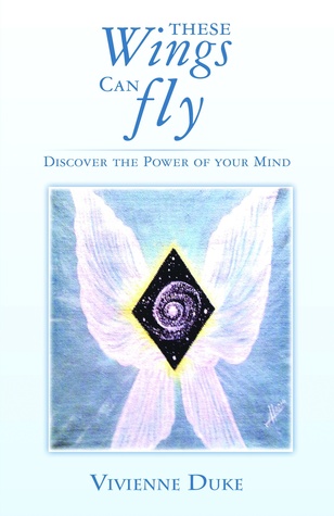 These Wings Can Fly: Discover the Power of Your Mind (ebook)