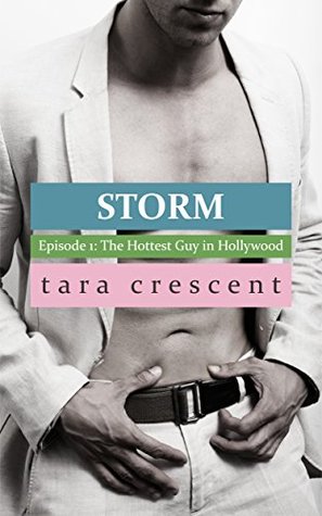 The Hottest Guy in Hollywood (Storm, #1)