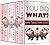 You Did WHAT? Kinky Taboo Fetish Erotica Box Set (Certified SMUT)
