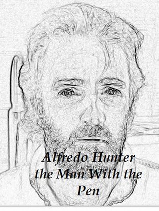 Alfredo Hunter; the Man With the Pen