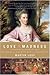 Love and Madness: The Murder of Martha Ray, Mistress of the Fourth Earl of Sandwich