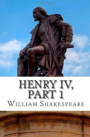 Part One of King Henry the Fourth: A Play