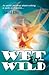 Wet & Wild