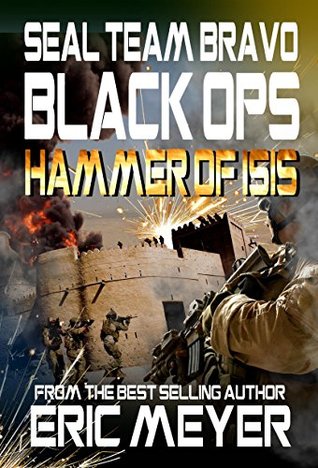 Hammer of ISIS (SEAL Team Bravo: Black Ops #7)