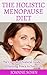 The Holistic Menopause Diet: The Complete Natural Guide to Returning Peace to Your Life