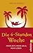 Die 4 Stunden Woche: Mehr Zeit, Mehr Geld, Mehr Leben