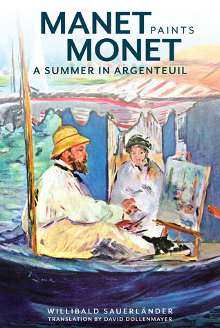 Manet Paints Monet: A Summer in Argenteuil (Hardcover)