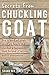Secrets from Chuckling Goat: How a Herd of Goats Saved my Family and Started a Business that Became a Natural Health Phenomenon