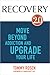 RECOVERY 2.0: Move Beyond Addiction and Upgrade Your Life