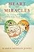 Heart of Miracles by Karen Henson Jones