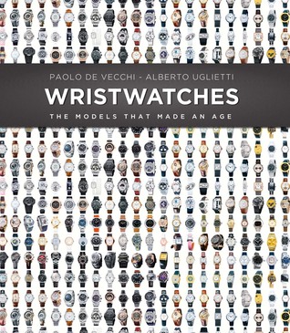 Wristwatches: The Models That Made an Age (Hardcover)