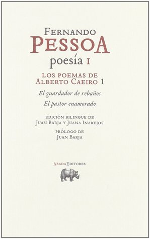 Poesía I. Los poemas de Alberto Caeiro 1
