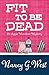 Fit To Be Dead (Aggie Munde...